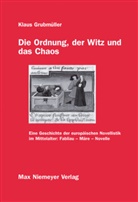 Klaus Grubmüller - Die Ordnung, der Witz und das Chaos