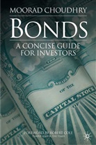 M Choudhry, M. Choudhry, Moorad Choudhry - Bonds: A Concise Guide for Investors