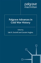 Saki Dockrill, Geraint Hughes, Dockrill, S Dockrill, S. Dockrill, Saki Dockrill... - Palgrave Advances in Cold War History