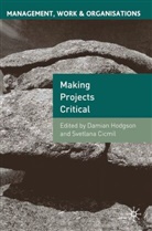 Svetlana Cicmil, Damia Hodgson, Damian Hodgson, Svetlana Cicmil, Damian Hodgson - Making Projects Critical