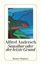 Alfred Andersch - Sansibar oder der letzte Grund