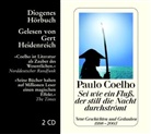 Paulo Coelho, Gert Heidenreich - Sei wie ein Fluss, der still die Nacht durchströmt, 2 Audio-CDs (Audio book)