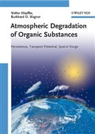 Walter Wagner Klopffer, Walte Klöpffer, Walter Klöpffer, Klaus Günter Steinhäuser, Burkhard Wagner, Burkhard O Wagner... - Atmospheric Degradation of Organic Substances