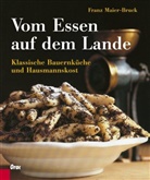 Georg Fronius, Fran Maier-Bruck, Franz Maier-Bruck - Vom Essen auf dem Lande
