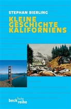 Stephan Bierling, Stephan G. Bierling - Kleine Geschichte Kaliforniens