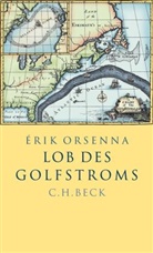 Erik Orsenna, Érik Orsenna - Lob des Golfstroms