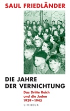 Saul Friedländer - Das Dritte Reich und die Juden - 2: Die Jahre der Vernichtung 1939-1945