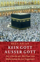 Reza Aslan - Kein Gott außer Gott
