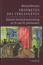 Michael Brenner - Propheten des Vergangenen