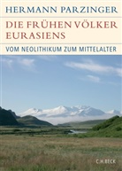 Hermann Parzinger - Die frühen Völker Eurasiens