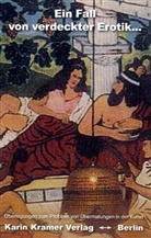 Helmut Bucher, Peter Funken, Helmut Höge, Thomas Kapielski, Bernd Kramer, Heinz Werner Lawo... - Ein Fall von verdecketer Erotik in der Neugriechischen Malerei