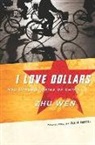 Zhu Wen, Wen Zhu - I Love Dollars and Other Stories of China