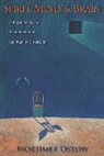 M Ostow, Mortimer Ostow, Mortimer (Jeremy Ostow Esq.) Ostow, Ostow Mortimer - Spirit, Mind, and Brain