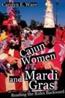 Carolyn Ware, Carolyn E Ware, Carolyn E. Ware - Cajun Women and Mardi Gras