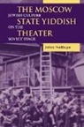 Jeffrey Veidlinger, Veidlinger Jeffrey - Moscow State Yiddish Theater