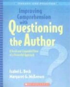 Isabel L. Beck, Isabel L./ McKeown Beck, Margaret G. McKeown - Improving Comprehension with Questioning the Author