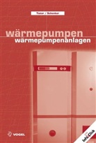 Maik Schenker, Ingolf Tiator - Wärmepumpen - Wärmepumpenanlagen