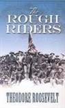 Hilaire Belloc, Hilaire Roosevelt Belloc, Theodore Roosevelt - The Rough Riders
