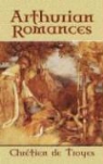 W. Wistar Comfort, Chretien De Troyes, Chretien De Troyes, Chretien de Troys, Chretien De Comfort Troys - Arthurian Romances