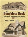 Henry L Wilson, Henry L. Wilson - The Bungalow Book