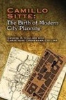 Christiane Crasemann Collins, Christiane Crasemann Collins Collins, George R Collins, George R. Collins, Camillo Sitte, Camillo/ Collins Sitte - Camillo Sitte: The Birth of Modern City Planning