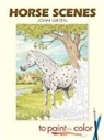 John Green - Horse Scenes to Paint Or Color