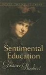 Louise Bogan, Gustave Flaubert, Gustave Bogan Flaubert, Gustavo/ Ranous Flaubert, Dora Knowlton Ranous - Sentimental Education
