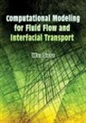 Wei Shyy - Computational Modeling for Fluid Flow and Interfacial Transport