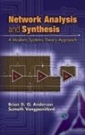 Brian D O Anderson, Brian D O Vongpanitlerd Anderson, Brian D. O. Anderson, Brian D. O. Sumeth Vongpanitlerd Anderson, Brian D. O./ Vongpanitlerd Anderson, Brian D O Anderson... - Network Analysis and Synthesis