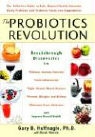 Gary B. Huffnagle - The Probiotics Revolution