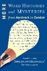 American Heritage Dictionaries (EDT), Editors of the American Heritage Di, Editors American Heritage Dictionaries, American Heritage Dictionary, Editors of the American Heritage Diction - More Word Histories And Mysteries