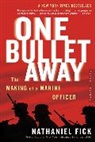 Nathaniel Fick, Nathaniel C. Fick - One Bullet Away