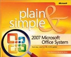 Gerald Joyce, Jerry Joyce, Marianne Moon - The 2007 Microsoft Office System Plain and Simple
