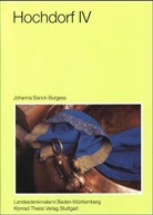 Johanna Banck-Burgess - Hochdorf - Bd.4: Die Textilfunde aus dem späthallstattzeitlichen Fürstengrab von Eberdingen-Hochdorf (Kreis Ludwigsburg) und weitere Grabtextilien aus hallstatt- und latenezeitlichen Kulturgruppen