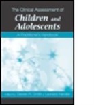Steven R. Smith, Steven R. (EDT)/ Handler Smith, Steven R. Smith, Leonard Handler, Handler Leonard, Steven R Smith... - The Clinical Assessment of Children And Adolescents