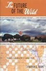 Adams, Jonathan Adams, Jonathan S. Adams - The Future of the Wild
