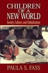 Paula S Fass, Paula S. Fass - Children of a New World