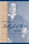 Dolly Burge, Dolly Lunt Burge, Christine Jacobson (EDT) Carter, Carol Bleser, Carol K. Bleser, Christine Carter... - The Diary of Dolly Lunt Burge, 1848-1879