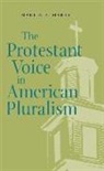 Martin Marty, Martin E Marty, Martin E. Marty - The Protestant Voice in American Pluralism