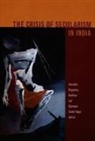 NEEDHAM, Anuradha Dingwaney (EDT)/ Sunder Rajan Needham, Anuradha Dingwaney Rajan Needham, Anuradha Dingwaney Sunder Rajan Needham, Anuradha Dingwaneyneedham, Anuradha Dingwaney Needham... - Crisis of Secularism in India