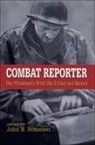 John Beals (EDT) Romeiser, Don Whitehead, Don Franklin Whitehead, WHITEHEAD DON, Rick Atkinson, John B Romeiser... - Combat Reporter