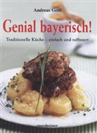 Geitl, Andreas Geitl - Genial bayerisch!