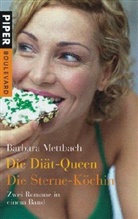 Barbara Mettbach - Die Diät-Queen. Die Sterne-Köchin