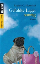 Regine C. Henschel - Gefühlte Lage: sonnig