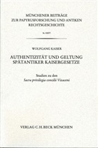 Wolfgang Kaiser - Authentizität und Geltung spätantiker Kaisergesetze