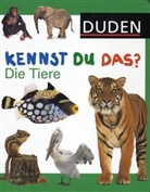 Duden Kennst Du das?: Duden - Kennst du das? Die Tiere