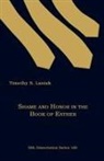 Timothy S. Laniak - Shame and Honor in the Book of Esther