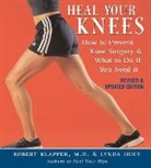 Lynda Huey, Huey Lynda, Robert Klapper, Robert Huey Klapper, Robert L. Klapper, Klapper Robert L. - Heal Your Knees