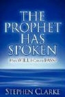 Stephen Clarke - The Prophet Has Spoken