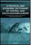 Circa, Circa, CIRCA RESEARCH AND REFERENCE INFOR, Circa Research and Reference Information, Roger East, Catherine Jagger... - Political and Economic Dictionary of Central and South-Eastern Europe
